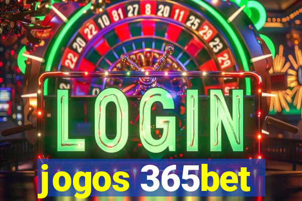 jogos 365bet